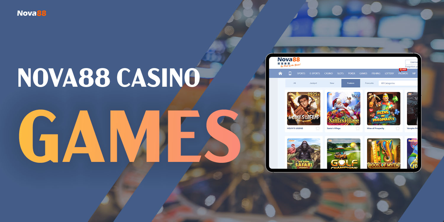 Games at Nova88 Casino