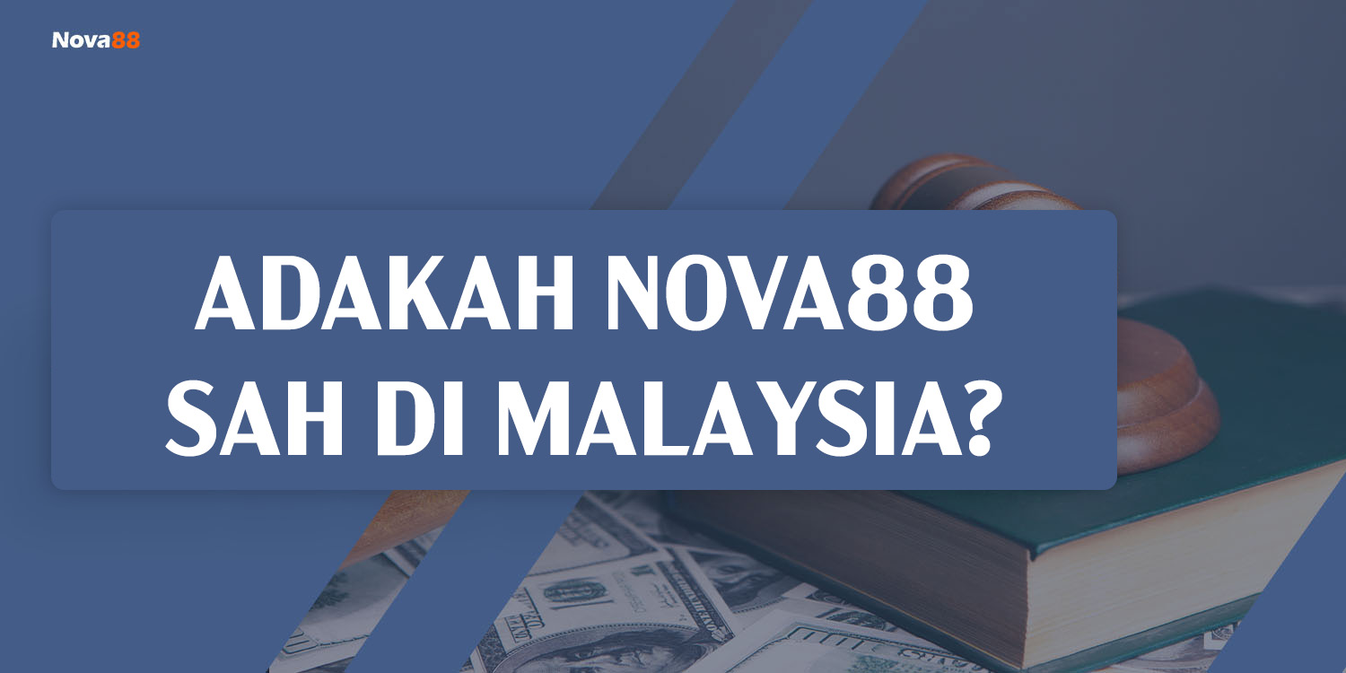 adakah nova88 sah di malaysia